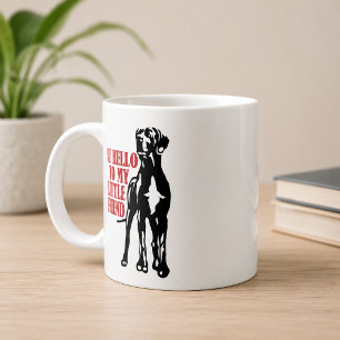 Sag Hallo zu meinem kleinen Freund Great Dane Coff Kaffeetasse