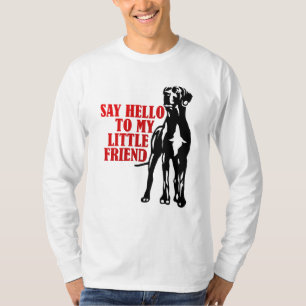 Sag Hallo zu meinem kleinen Freund T-Shirt