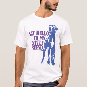 Sag Hallo zu meinem kleinen Freund T-Shirt