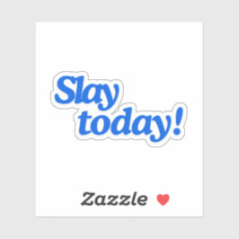 Sag heute! aufkleber