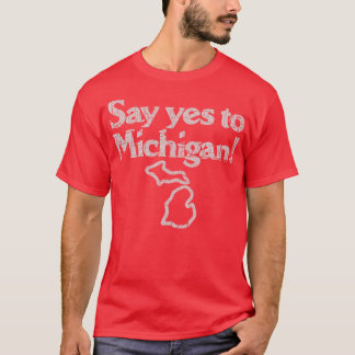 Sag Ja zu Michigan 1982 T-Shirt