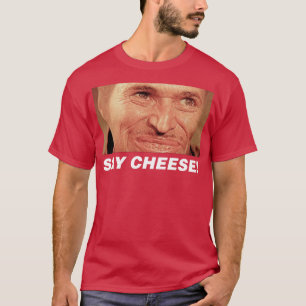 Sag Käse Wild at Heart Bobby Peru Lächeln FanArt T-Shirt