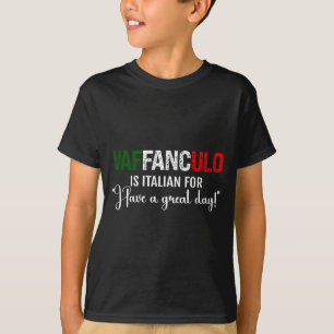 Sag mal Tag Haben Italienisch Vaffanculo T-Shirt