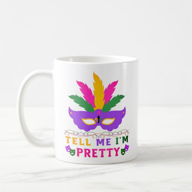 Sag mir, ich bin Hübsch Mardi Gras Festival Kaffeetasse (Links)