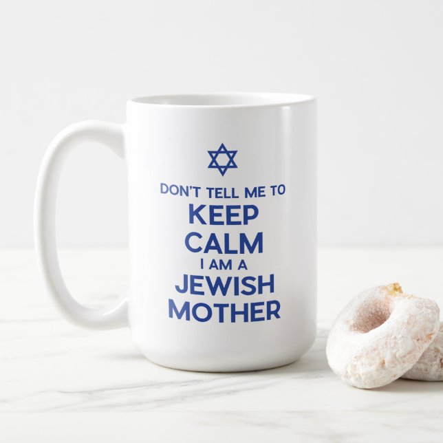 Sag mir nicht, dass ich eine jüdische Mutter Behie Kaffeetasse (Mit Donut)