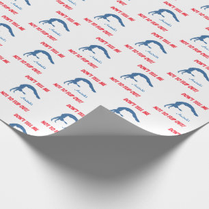 Sag mir nicht, dass ich nicht Gedreht werden soll! Geschenkpapier