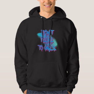 Sag mir nicht, dass ich Wolf Graphic lächeln soll Hoodie