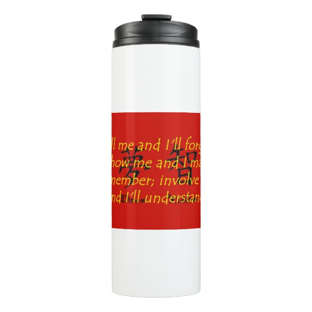 Sag mir und ich werde vergessen - chinesisches Spr Thermosbecher (Vorderseite)