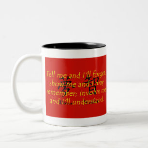 Sag mir und ich werde vergessen - chinesisches Spr Zweifarbige Tasse