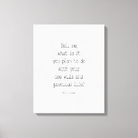 Sag mir, was du vorhast, Mary Oliver zitiert.