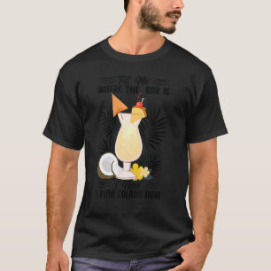 Sag mir, wo die Bar ist, ich brauche jetzt eine Pi T-Shirt