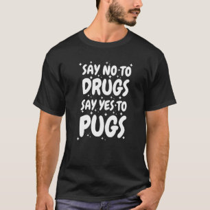Sag Nein zu Drogen Sag Ja zum Pug Roten Band Woche T-Shirt