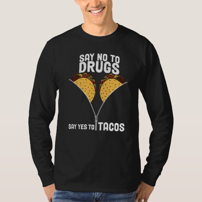 Sag nein zu Drogen sagen ja zu Tacos. Rote Woche T-Shirt (Vorderseite)