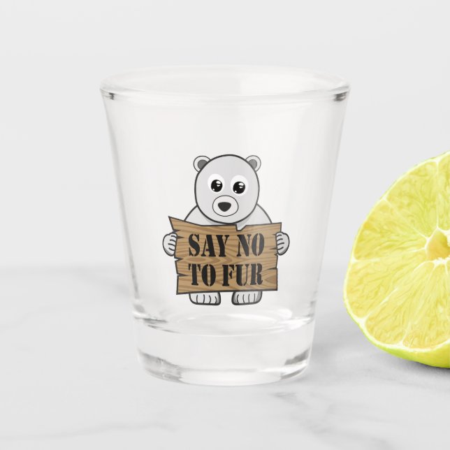 Sag nein zu Fur Schnapsglas (Vorderseite)