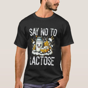 Sag Nein zu Laktose- Lustiger Laktose-Intoleranter T-Shirt
