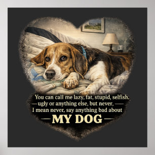 Sag niemals etwas Schlechtes über meinen Hund...od Poster