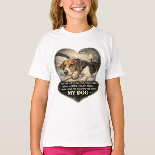 Sag niemals etwas Schlechtes über meinen Hund...od T-Shirt