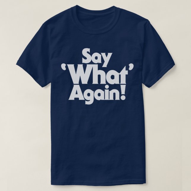 Sag noch einmal, was T-Shirt (Design vorne)