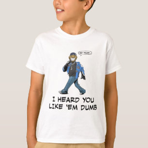 Sag Trump, ich hörte, du magst sie dumm lustig  T-Shirt