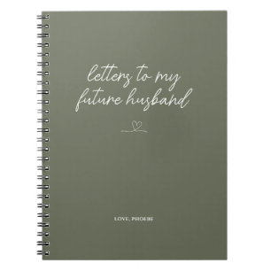 Sage Green Letters to My Future Husband Notebook Notizblock