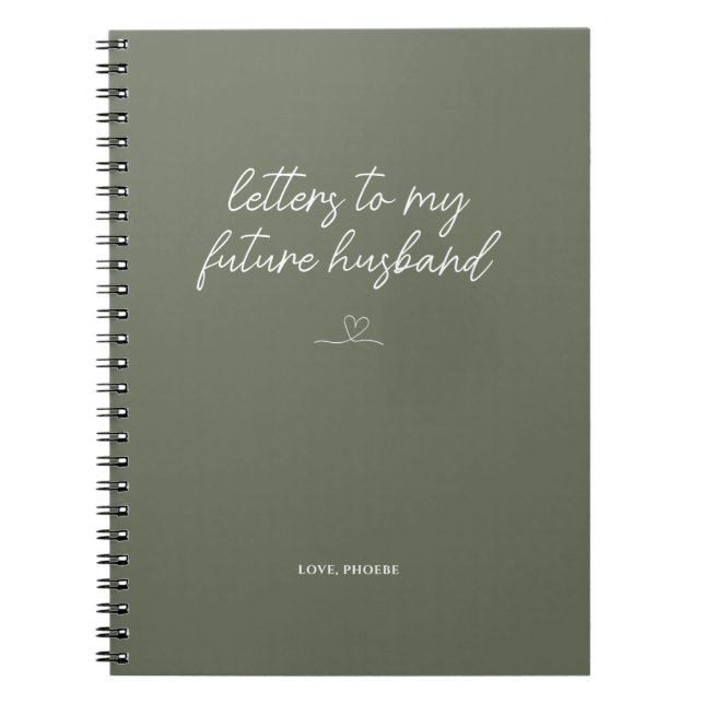 Sage Green Letters to My Future Husband Notebook Notizblock (Vorderseite)