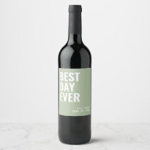 Sage Green Modern Best Day Ever Wedding Wine Label