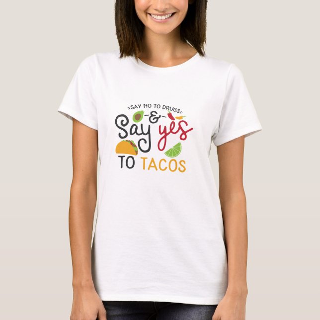 Sage JA zum TACOS Spaß farbenfrohe Fiesta T-Shirt (Vorderseite)
