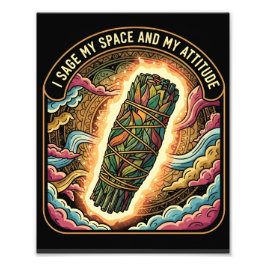 Sage My Space and My Attitude Smudging Cleansing Fotodruck