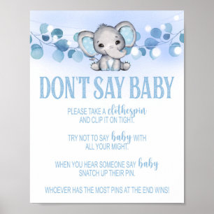 Sage nicht Baby Duwer Sign Game Elephant Blue Poster