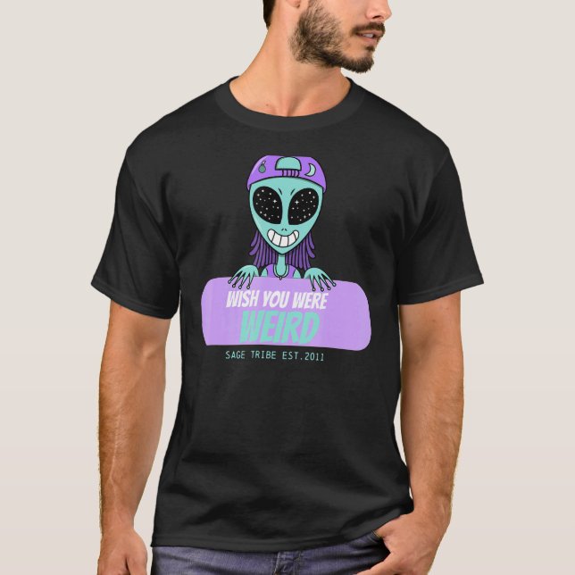Sage Stam Wish Sie wären seltsam T-Shirt (Vorderseite)