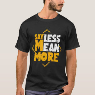 Sage weniger Gemeiner T-Shirt