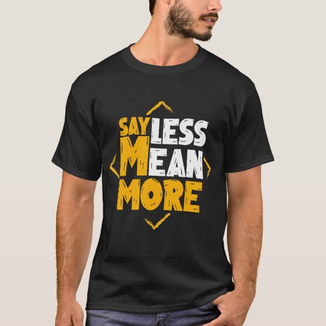 Sage weniger Gemeiner T-Shirt (Vorderseite)