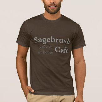 Sagebrush-Café - Kaffee u. Kunsthaus T-Shirt