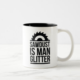 Sägemehl ist ein menschlicher Glitzer Zweifarbige Tasse