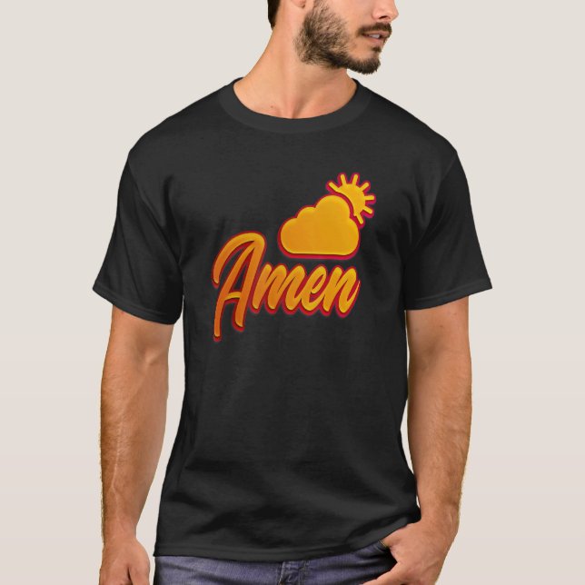 Sagen Sie Amen, wenn Sie zustimmen T-Shirt (Vorderseite)