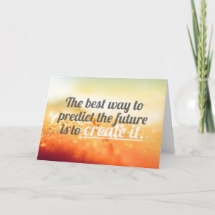 Sagen Sie die Zukunft - motivierend Zitat voraus Karte
