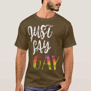 Sagen Sie einfach, es ist okay, zu sagen, Gay LGBT T-Shirt