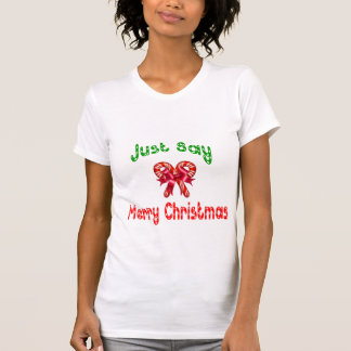 Sagen Sie einfach frohe Weihnacht-T - Shirt