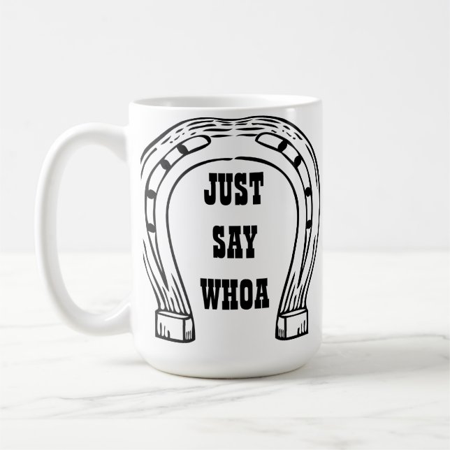 SAGEN SIE EINFACH WHOA KAFFEE-TASSE KAFFEETASSE (Links)