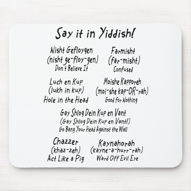 Sagen Sie es auf Yiddish Mousepad (Vorne)
