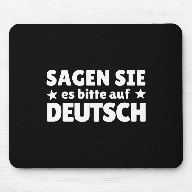 Sagen Sie Es Bitte Auf Deutsch German Teacher  Mousepad (Vorne)