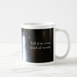 Sagen Sie es in Ihrer Art der Wort-Tasse Kaffeetasse