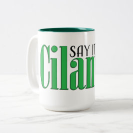 Sagen Sie, es ist nicht cilantro Zweifarbige Tasse