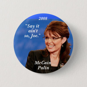 "Sagen Sie es, ist nicht so Joe. ", McCain,… - Button
