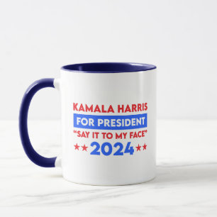 Sagen Sie es meinem Gesicht Kamala Harris für den  Tasse
