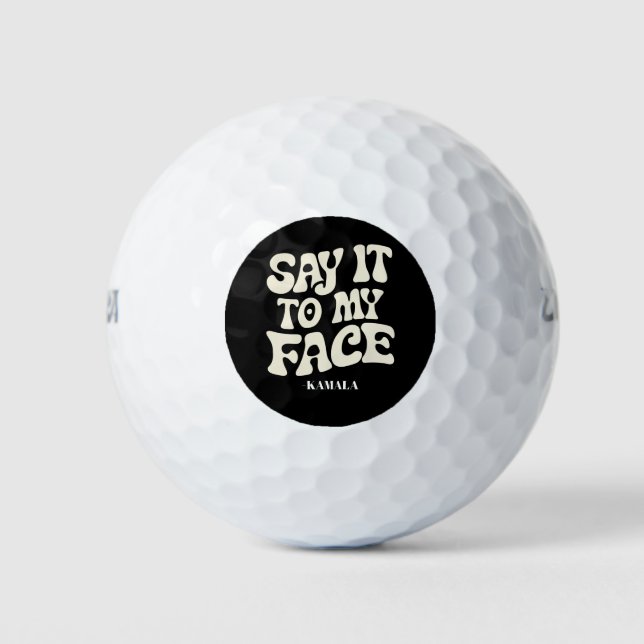 Sagen Sie es mir gegenüber Kamala Harris 2024-Deba Golfball (Vorderseite)