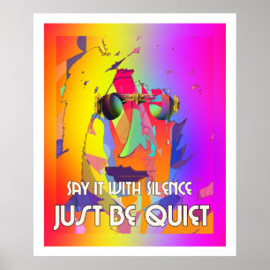 Sagen Sie es mit Stille, die Regenbogenbrille träg Poster