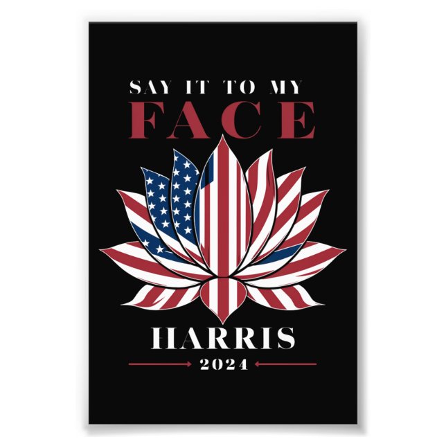 Sagen Sie es zu meinem Gesicht Kamala Harris 2024  Fotodruck (Vorne)