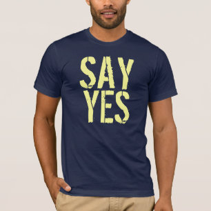 SAGEN SIE JA T-Shirt