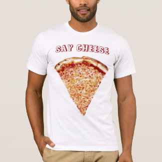 Sagen Sie Käse - Pizza-Shirt T-Shirt